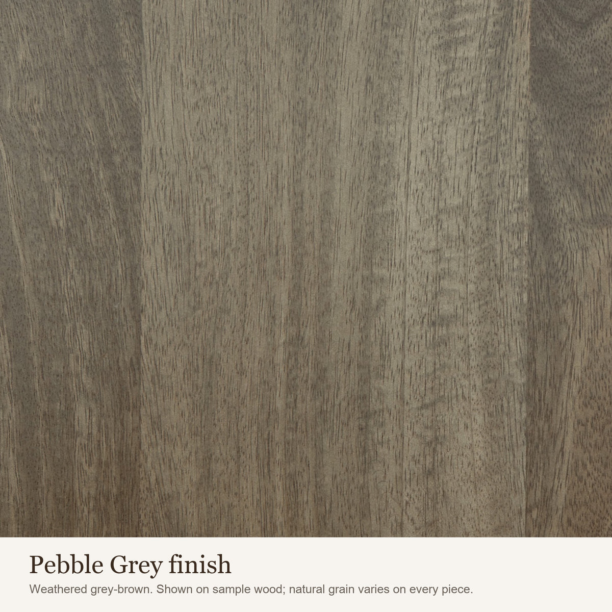 Pebble Grey finish swatch: close-up of the weathered grey-brown wood colour and grain